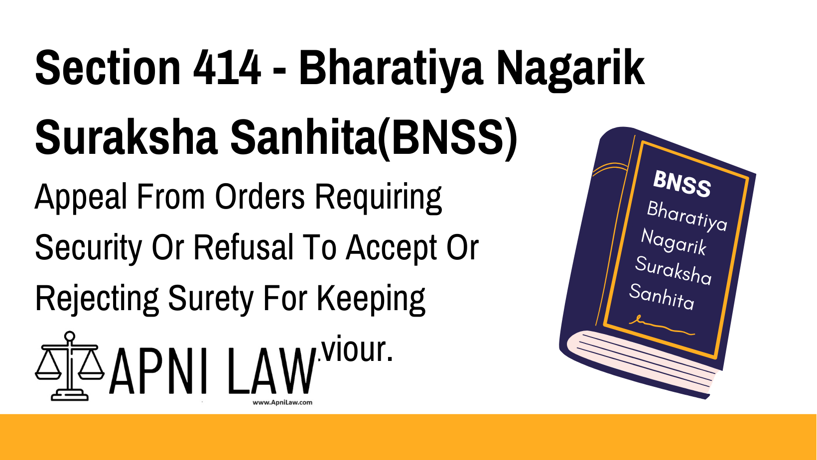 Section 414 - Bharatiya Nagarik Suraksha Sanhita(BNSS) - Appeal From Orders Requiring Security Or Refusal To Accept Or Rejecting Surety For Keeping