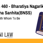 Section 460 - Bharatiya Nagarik Suraksha Sanhita(BNSS) - Warrant With Whom To Be Lodged