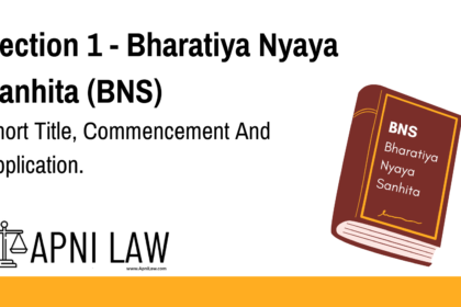 Section 1 - Bharatiya Nyaya Sanhita (BNS) - Short Title, Commencement And Application