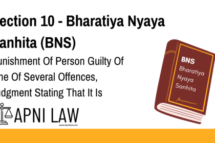 Section 10 - Bharatiya Nyaya Sanhita (BNS) - Punishment Of Person Guilty Of One Of Several Offences, Judgment Stating That It Is Doubtful Of Which