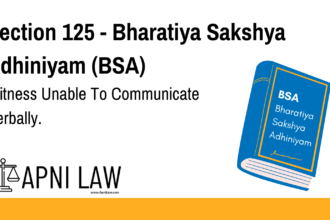 Section 125 - Bharatiya Sakshya Adhiniyam (BSA) - Witness Unable To Communicate Verbally