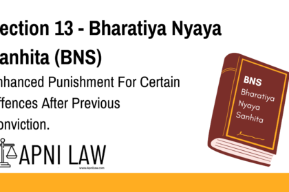 Section 13 - Bharatiya Nyaya Sanhita (BNS) - Enhanced Punishment For Certain Offences After Previous Conviction