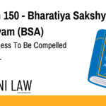 Section 150 - Bharatiya Sakshya Adhiniyam (BSA) - When Witness To Be Compelled To Answer