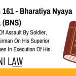 Section 161 - Bharatiya Nyaya Sanhita (BNS) - Abetment Of Assault By Soldier, Sailor Or Airman On His Superior Officer, When In Execution Of His Office