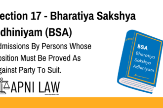 Section 17 - Bharatiya Sakshya Adhiniyam (BSA) - Admissions By Persons Whose Position Must Be Proved As Against Party To Suit