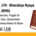 Section 179 - Bharatiya Nyaya Sanhita (BNS) - Using As Genuine, Forged Or Counterfeit Coin, Government Stamp, Currency-Notes Or Bank-Notes