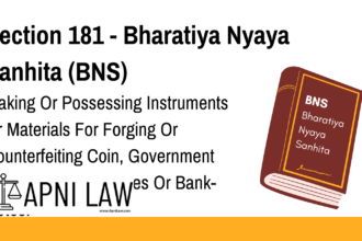 Section 181 - Bharatiya Nyaya Sanhita (BNS) - Making Or Possessing Instruments Or Materials For Forging Or Counterfeiting Coin, Government Stamp, Currency-Note