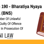 Section 190 - Bharatiya Nyaya Sanhita (BNS) - Every Member Of Unlawful Assembly Guilty Of Offence Committed In Prosecution Of Common Object