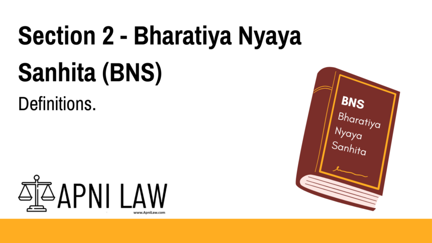 Section 2 - Bharatiya Nyaya Sanhita (BNS) - Definitions