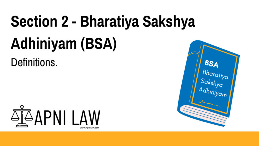 Section 2 - Bharatiya Sakshya Adhiniyam (BSA) - Definitions