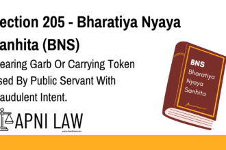 Section 205 - Bharatiya Nyaya Sanhita (BNS) - Wearing Garb Or Carrying Token Used By Public Servant With Fraudulent Intent