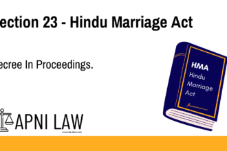 Section 23 - Hindu Marriage Act - Decree In Proceedings