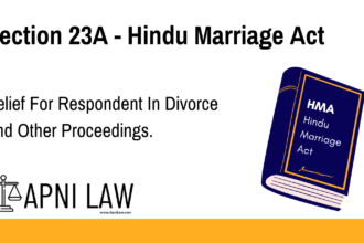 Section 23A - Hindu Marriage Act - Relief For Respondent In Divorce And Other Proceedings
