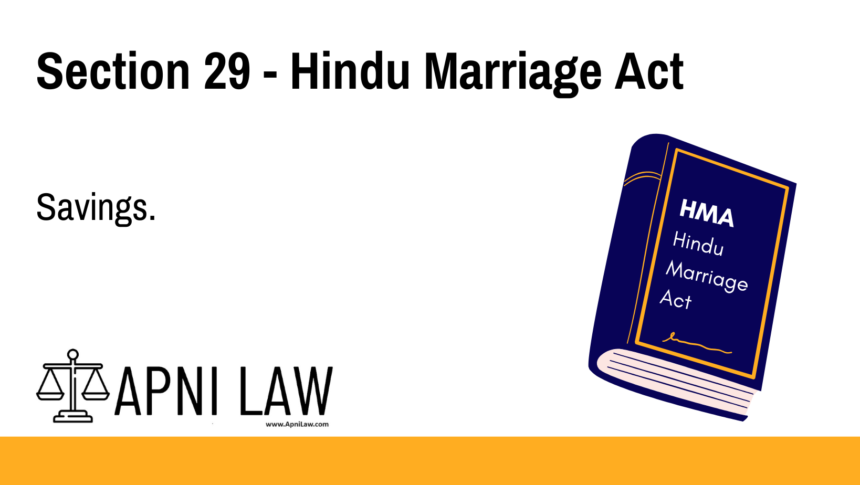 Section 29 - Hindu Marriage Act - Savings