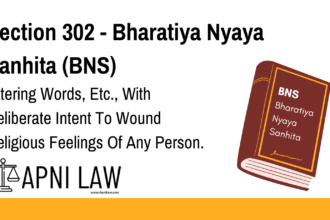 Section 302 - Bharatiya Nyaya Sanhita (BNS) - Uttering Words, Etc., With Deliberate Intent To Wound Religious Feelings Of Any Person