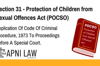 Section 31 - Protection of Children from Sexual Offences Act (POCSO) - Application Of Code Of Criminal Procedure, 1973 To Proceedings Before A Special Court