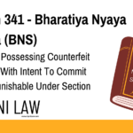 Section 341 - Bharatiya Nyaya Sanhita (BNS) - Making Or Possessing Counterfeit Seal, Etc., With Intent To Commit Forgery Punishable Under Section 338