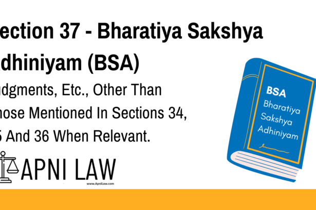 Section 37 - Bharatiya Sakshya Adhiniyam (BSA) - Judgments, Etc., Other Than Those Mentioned In Sections 34, 35 And 36 When Relevant