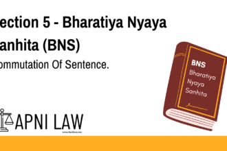 Section 5 - Bharatiya Nyaya Sanhita (BNS) - Commutation Of Sentence