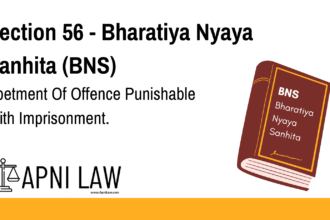 Section 56 - Bharatiya Nyaya Sanhita (BNS) - Abetment Of Offence Punishable With Imprisonment