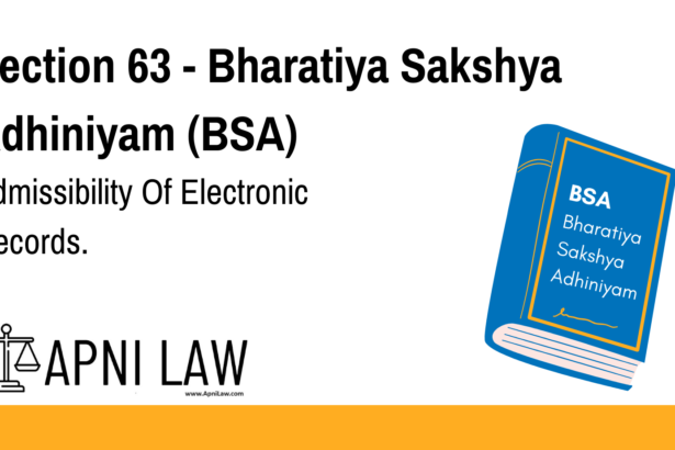 Section 63 - Bharatiya Sakshya Adhiniyam (BSA) - Admissibility Of Electronic Records