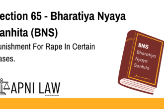 Section 65 - Bharatiya Nyaya Sanhita (BNS) - Punishment For Rape In Certain Cases