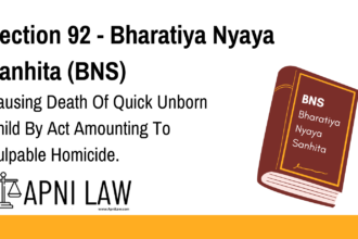 Section 92 - Bharatiya Nyaya Sanhita (BNS) - Causing Death Of Quick Unborn Child By Act Amounting To Culpable Homicide