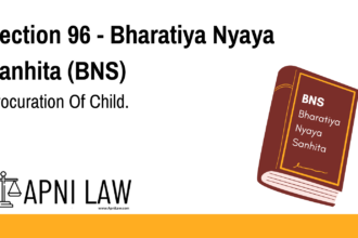 Section 96 - Bharatiya Nyaya Sanhita (BNS) - Procuration Of Child
