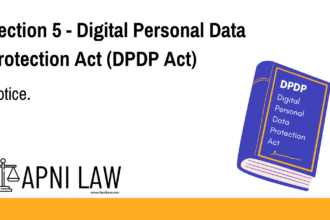 Section 5 - Digital Personal Data Protection Act (DPDP) - Notice