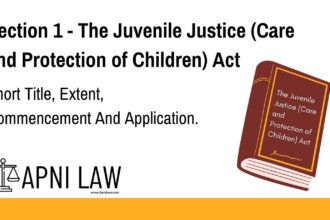 Section 1 - The Juvenile Justice (Care and Protection of Children) Act - Short Title, Extent, Commencement And Application