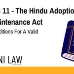 Section 11 - The Hindu Adoptions and Maintenance Act - Other Conditions For A Valid Adoption