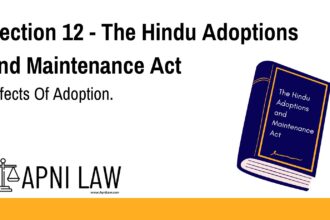 Section 12 - The Hindu Adoptions and Maintenance Act - Effects Of Adoption