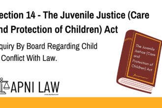 Section 14 - The Juvenile Justice (Care and Protection of Children) Act - Inquiry By Board Regarding Child In Conflict With Law