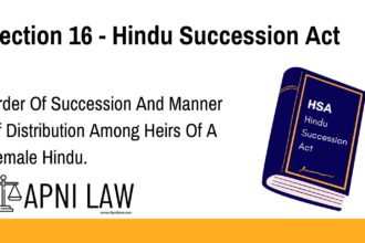 Section 16 - Hindu Succession Act - Order Of Succession And Manner Of Distribution Among Heirs Of A Female Hindu