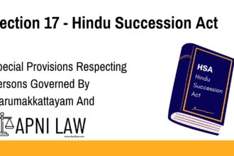 Section 17 - Hindu Succession Act - Special Provisions Respecting Persons Governed By Marumakkattayam And Aliyasantana Laws