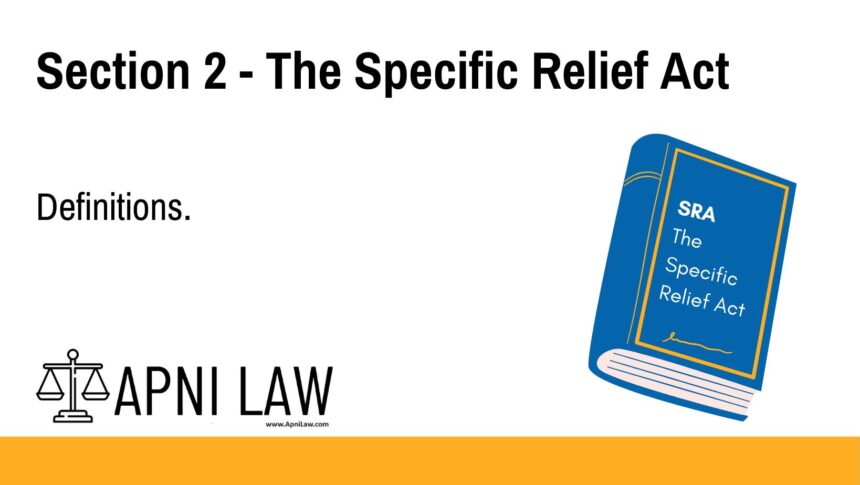 Section 2 - The Specific Relief Act - Definitions