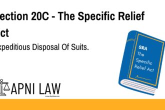 Section 20C - The Specific Relief Act - Expeditious Disposal Of Suits