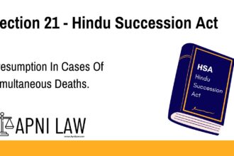 Section 21 - Hindu Succession Act - Presumption In Cases Of Simultaneous Deaths