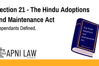 Section 21 - The Hindu Adoptions and Maintenance Act - Dependants Defined