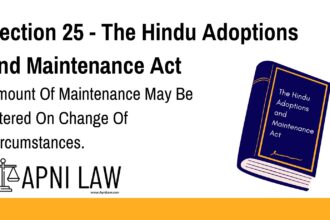 Section 25 - The Hindu Adoptions and Maintenance Act - Amount Of Maintenance May Be Altered On Change Of Circumstances