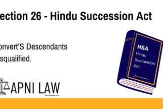 Section 26 - Hindu Succession Act - Convert’S Descendants Disqualified
