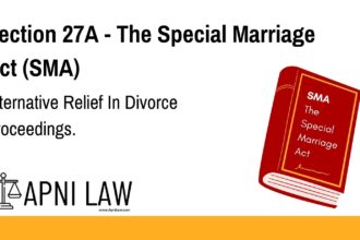 Section 27A - The Special Marriage Act (SMA) - Alternative Relief In Divorce Proceedings