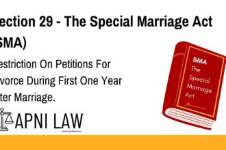Section 29 - The Special Marriage Act (SMA) - Restriction On Petitions For Divorce During First One Year After Marriage