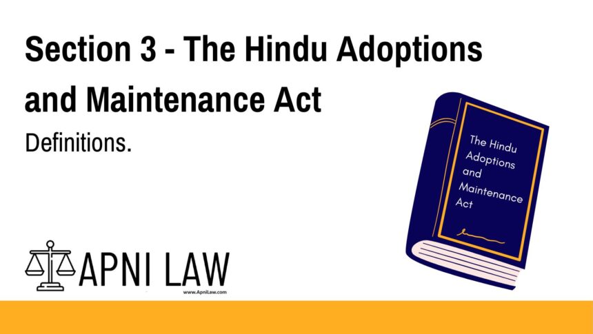 Section 3 - The Hindu Adoptions and Maintenance Act - Definitions