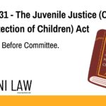 Section 31 - The Juvenile Justice (Care and Protection of Children) Act - Production Before Committee