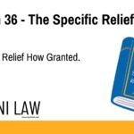 Section 36 - The Specific Relief Act - Preventive Relief How Granted