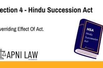 Section 4 - Hindu Succession Act - Overriding Effect Of Act