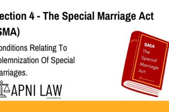 Section 4 - The Special Marriage Act (SMA) - Conditions Relating To Solemnization Of Special Marriages