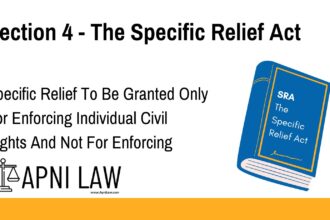 Section 4 - The Specific Relief Act - Specific Relief To Be Granted Only For Enforcing Individual Civil Rights And Not For Enforcing Penal Laws