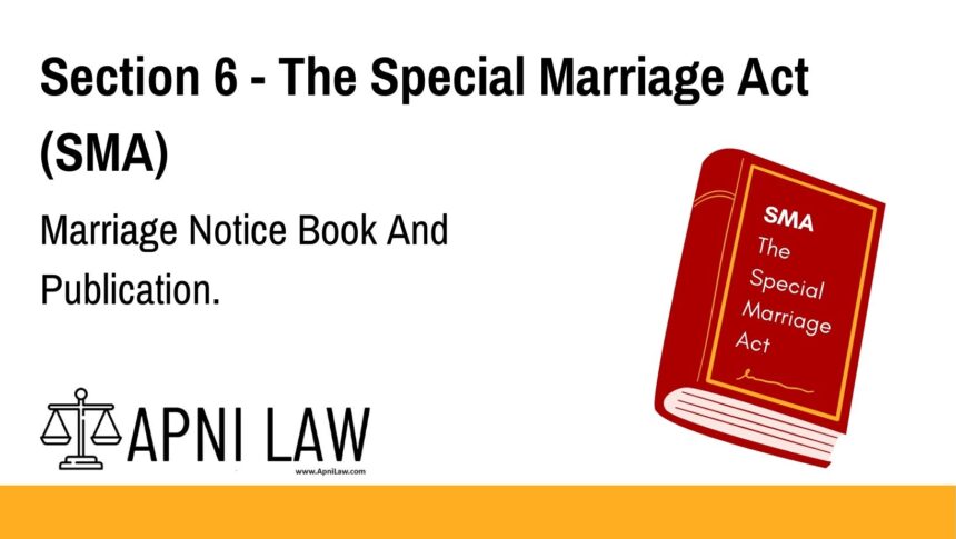 Section 6 - The Special Marriage Act (SMA) - Marriage Notice Book And Publication
